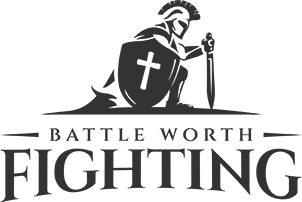 BATTLE WORTH FIGHTING